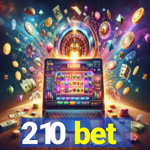 210 bet